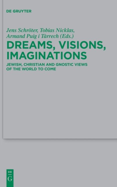 Dreams, Visions, Imaginations