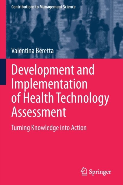 Development and Implementation of Health Technology Assessment