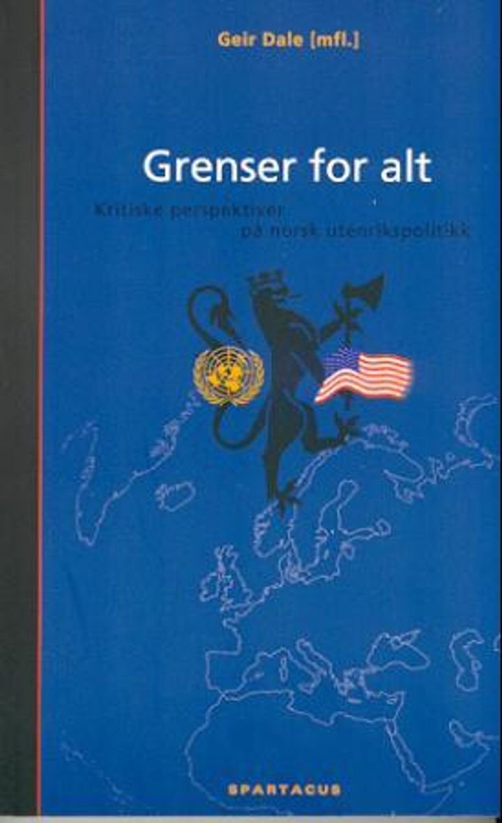 Grenser for alt - kritiske perspektiver på norsk utenrikspolitikk