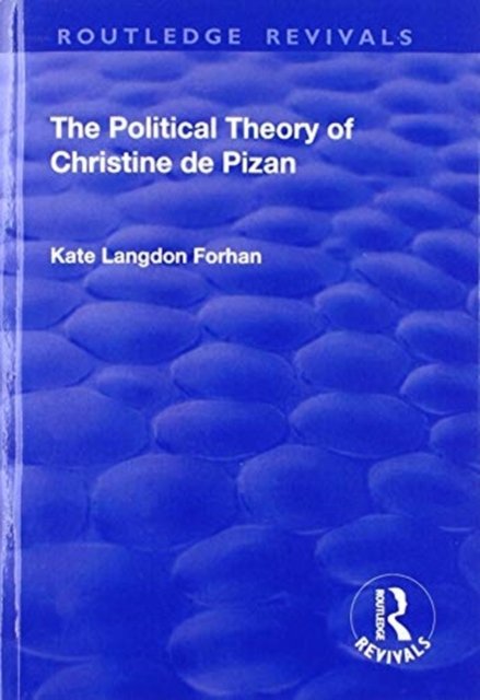 The Political Theory of Christine De Pizan