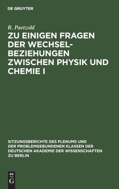 Zu Einigen Fragen Der Wechselbeziehungen Zwischen Physik Und Chemie I