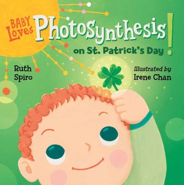 Baby Loves Photosynthesis on St. Patrick''s Day!