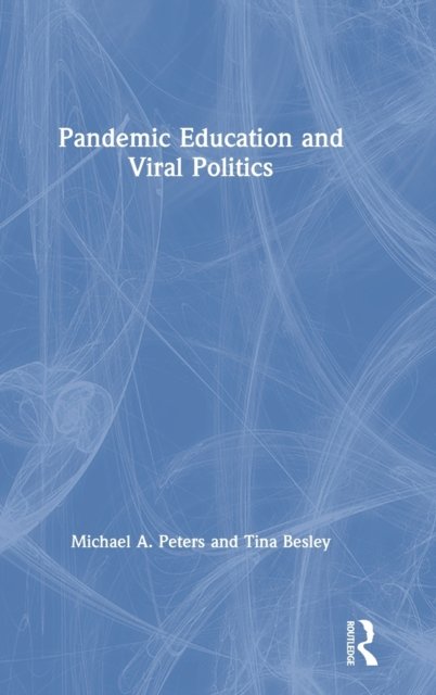 Pandemic Education and Viral Politics