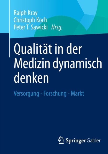 Qualitat in der Medizin dynamisch denken