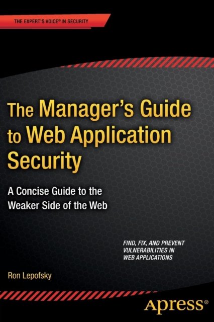 The Manager''s Guide to Web Application Security