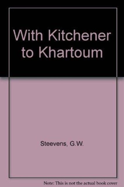 With Kitchener to Khartum