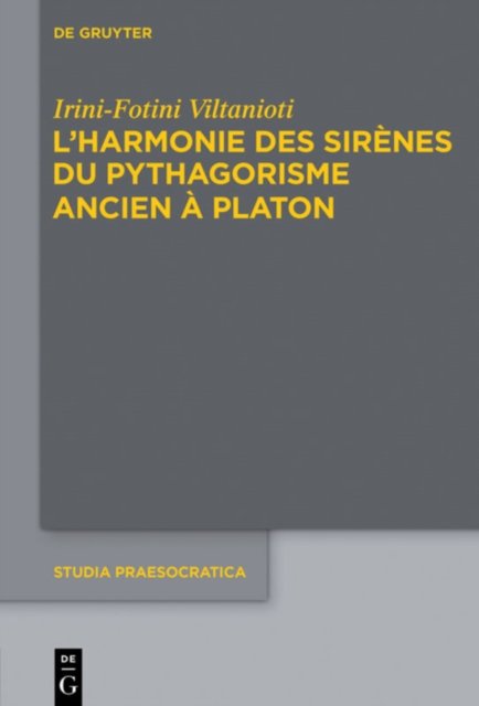 L''harmonie des Sirènes du pythagorisme ancien à Platon