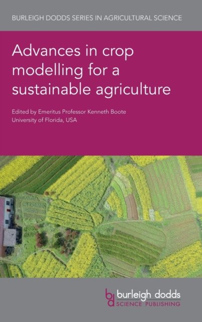 Advances in Crop Modelling for a Sustainable Agriculture