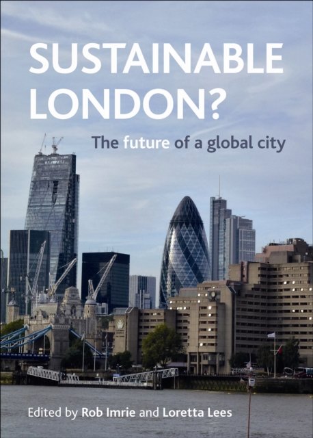 Sustainable London? – The Future of a Global City