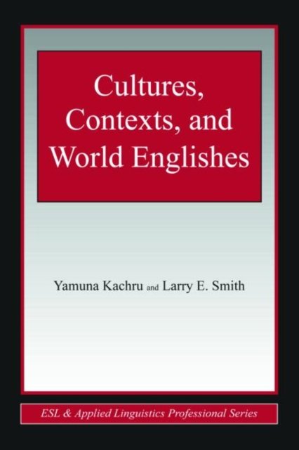 Cultures, Contexts, and World Englishes