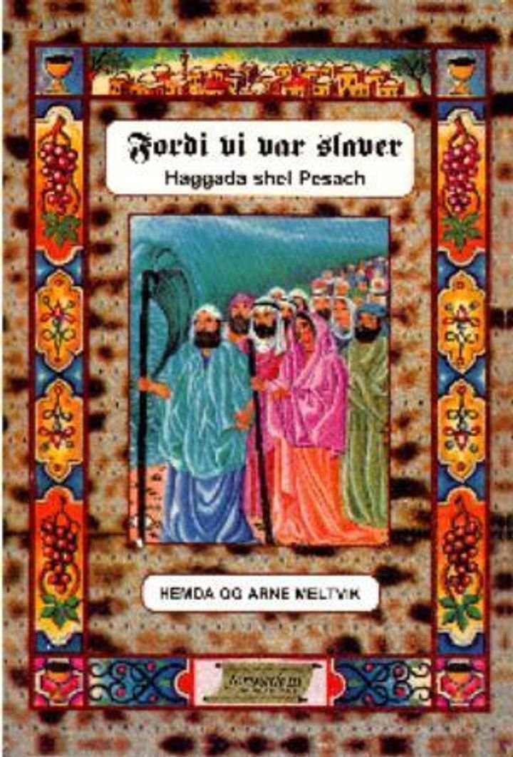 Fordi vi var slaver = Haggada shel Pesach