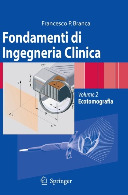 Fondamenti di Ingegneria Clinica - Volume 2