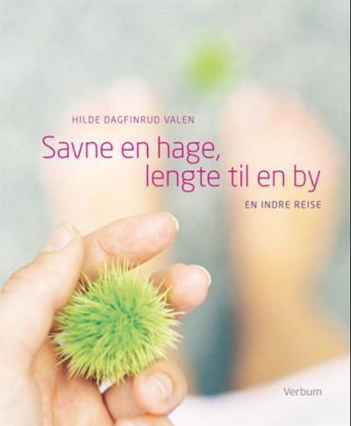 Savne en hage, lengte til en by - en indre reise