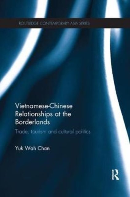 Vietnamese-chinese Relationships at the Borderlands