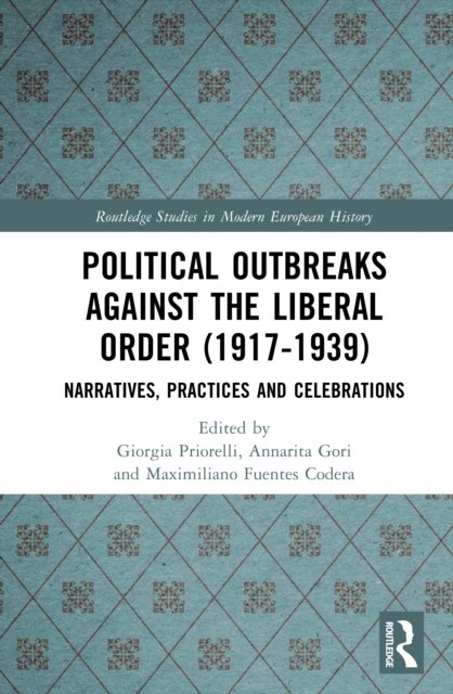 Political Outbreaks against the Liberal Order (1917-1939)