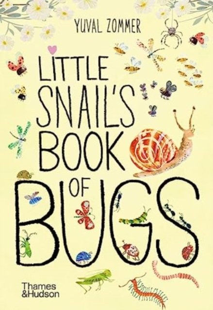 Little Snail''s Book of Bugs