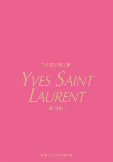 The Essence of Yves Saint Laurent