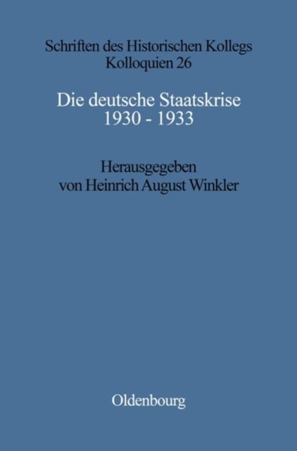 Die Deutsche Staatskrise 1930 - 1933