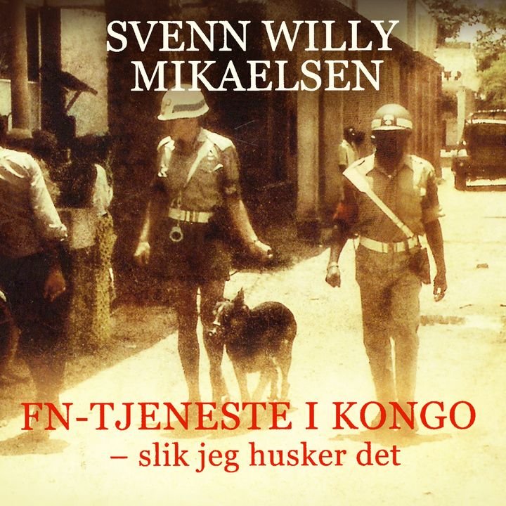 FN-tjeneste i Kongo - slik jeg husker det