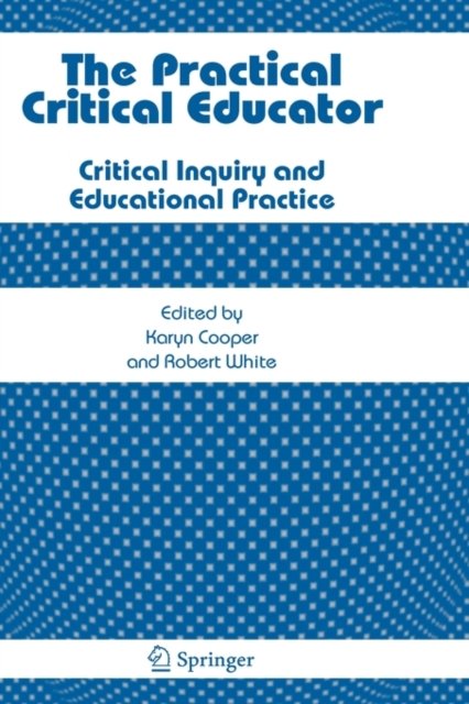The Practical Critical Educator
