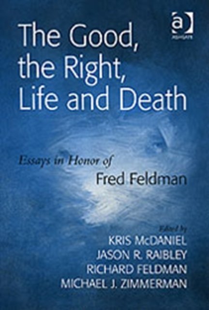 The Good, the Right, Life and Death