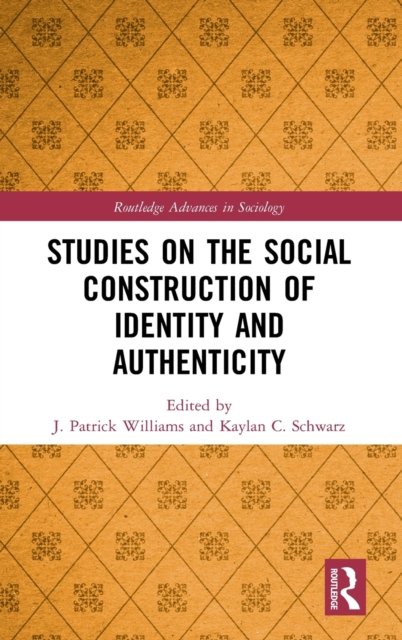 Studies on the Social Construction of Identity and Authenticity