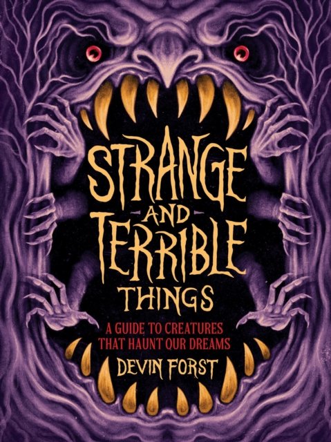 Strange and Terrible Things