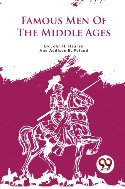 Famous Men of the Middle Ages