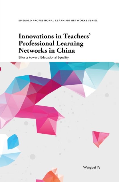 Innovations in Teachers'' Professional Learning Networks in China