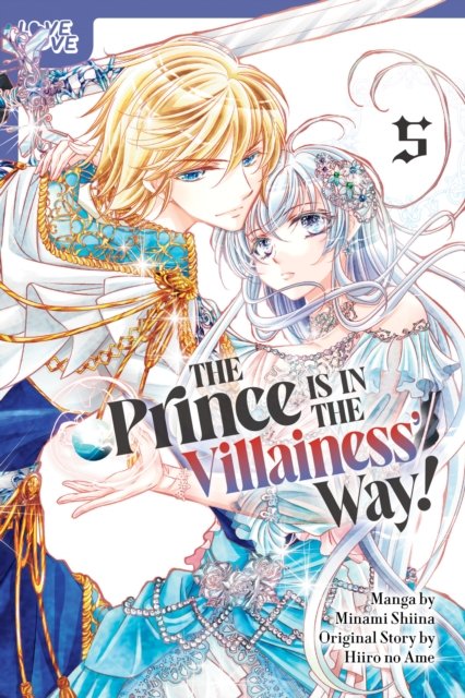 The Prince Is in the Villainess'' Way!, Volume 5