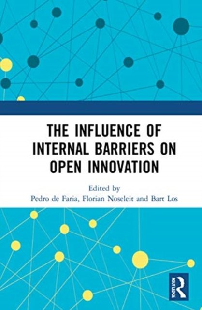 The Influence of Internal Barriers on Open Innovation