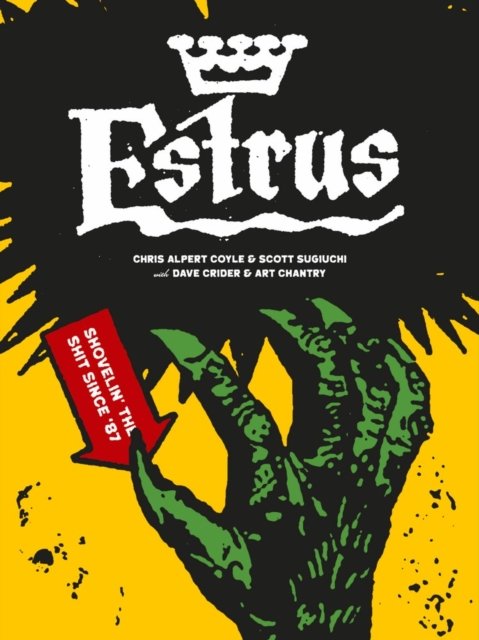 Estrus: Shovelin'' the Shit Since ''87
