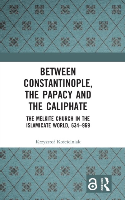 Between Constantinople, the Papacy, and the Caliphate