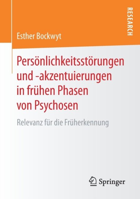 Personlichkeitsstorungen und -akzentuierungen in fruhen Phasen von Psychosen