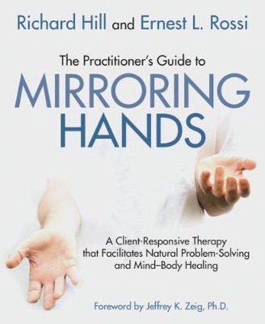 Practitioner''s Guide to Mirroring Hands
