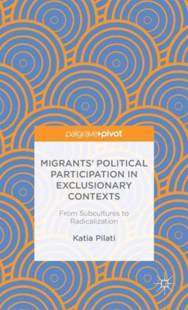Migrants' Participation in Exclusionary Contexts