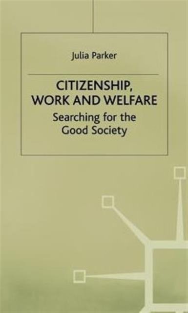 Citizenship, Work and Welfare
