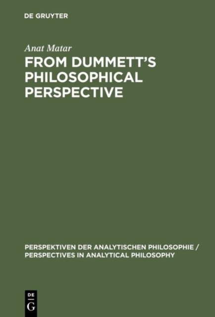 From Dummett''s Philosophical Perspective