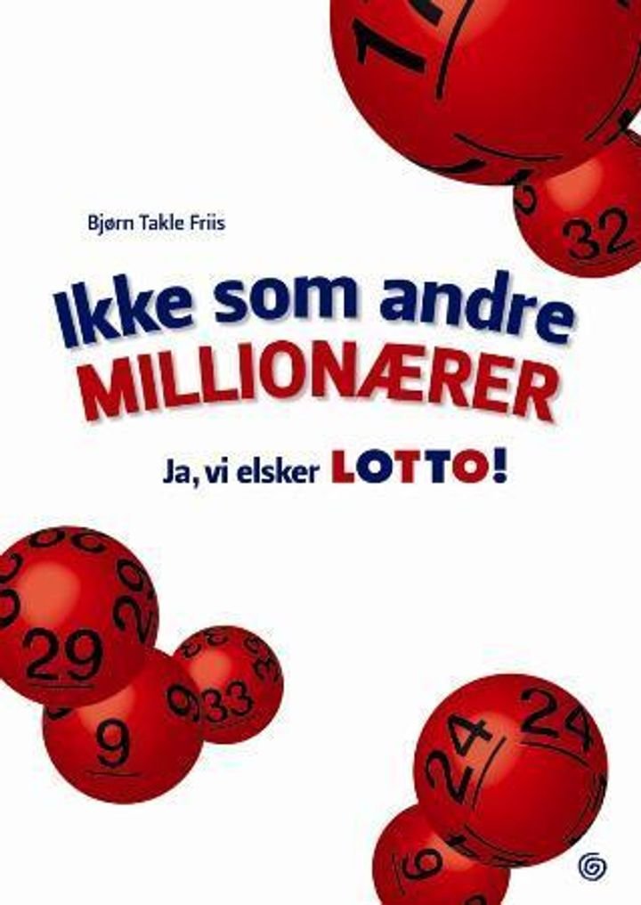 Ikke som andre millionærer - ja, vi elsker lotto