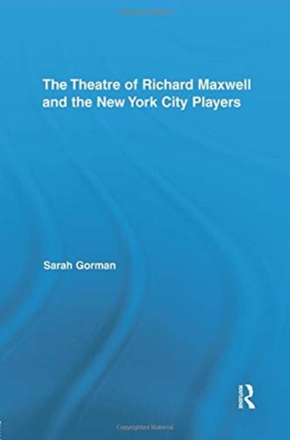 The Theatre of Richard Maxwell and the New York City Players