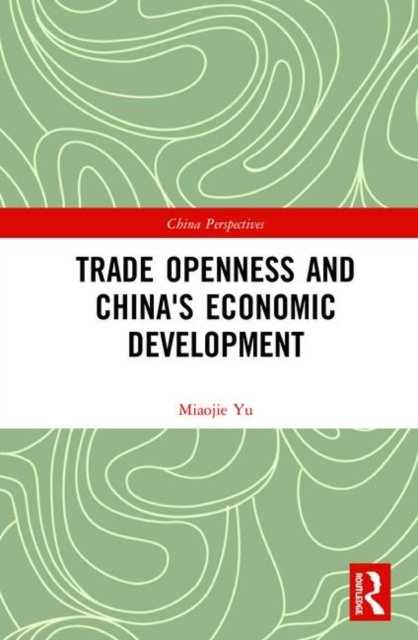 Trade Openness and China''s Economic Development