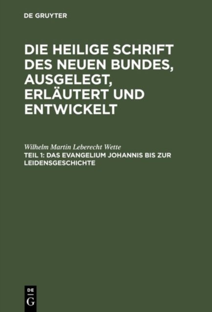 Das Evangelium Johannis Bis Zur Leidensgeschichte