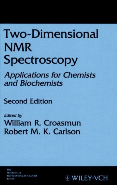 Two–Dimensional NMR Spectroscopy – Applications for Chemists and Biochemists 2e