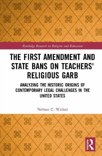 The First Amendment and State Bans on Teachers' Religious Garb