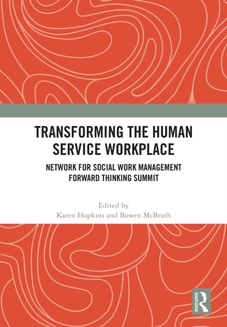 Transforming the Human Service Workplace