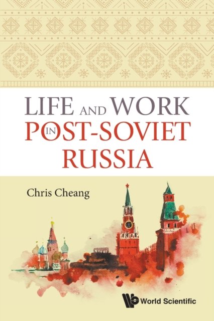 LIFE AND WORK IN POST-SOVIET RUSSIA