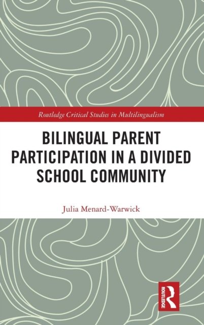 Bilingual Parent Participation in a Divided School Community