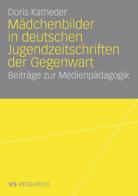 Madchenbilder in deutschen Jugendzeitschriften der Gegenwart