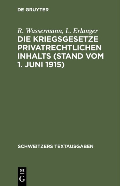 Kriegsgesetze privatrechtlichen Inhalts (Stand vom 1. Juni 1915)