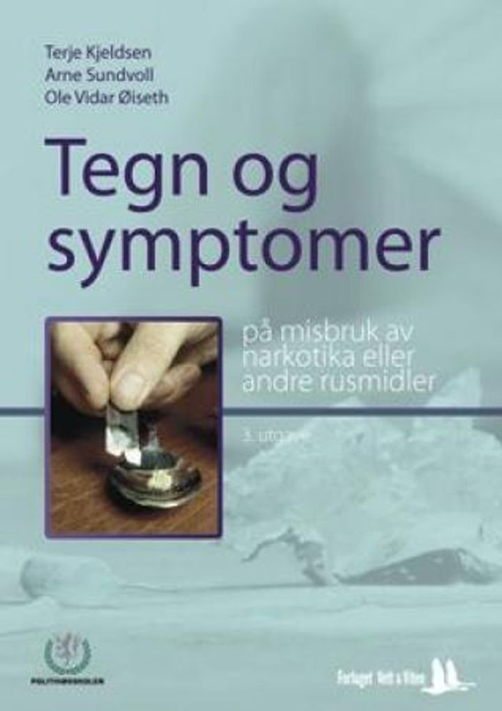 Tegn og symptomer på misbruk av narkotika eller andre rusmidler